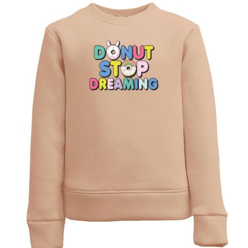 Дитячий світшот Donut stop dreaming