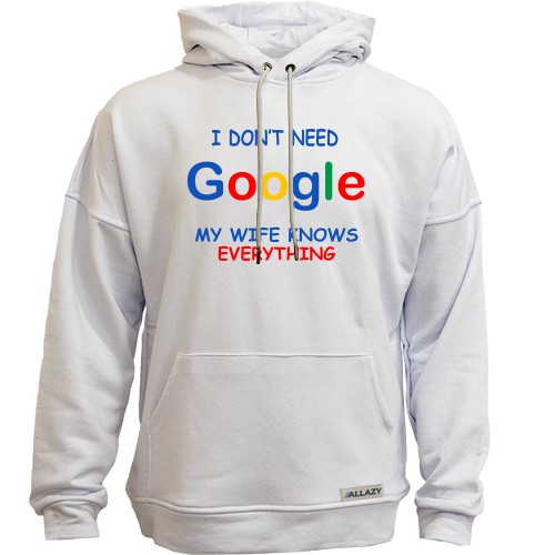 Худи без начеса с шуточной надписью «I don't need Google, my wife knows everything» и разноцветным логотипом поисковой системы