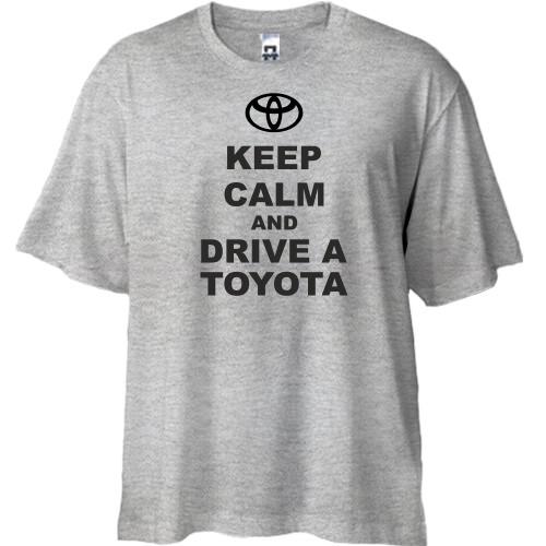 Футболка Oversize Keep calm and drive a Toyota