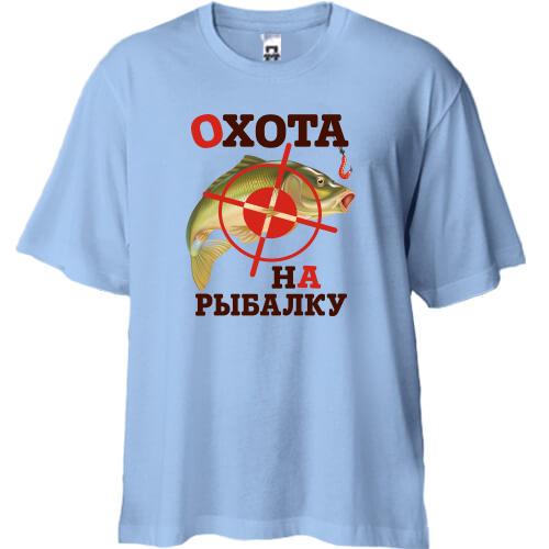 Футболка Oversize охота на рыбалку