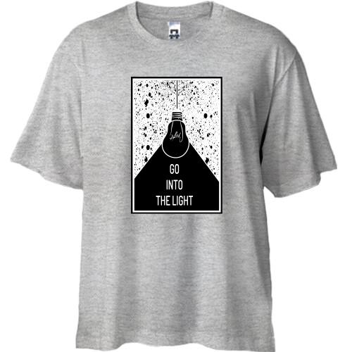 Футболка Oversize Go into the light