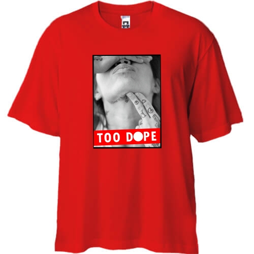Футболка Oversize Too Dope
