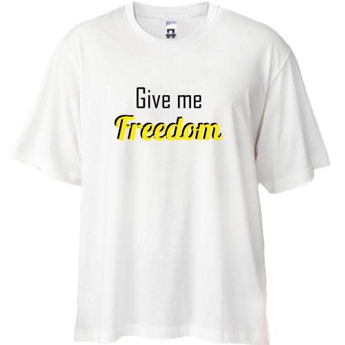 Футболка Oversize Give me freedom