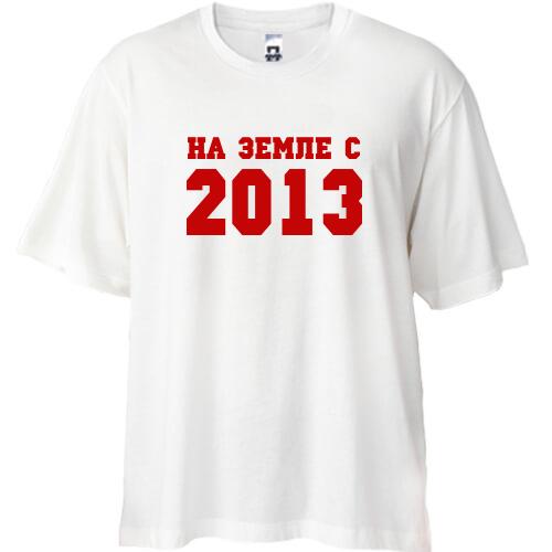 Футболка Oversize На земле с 2013