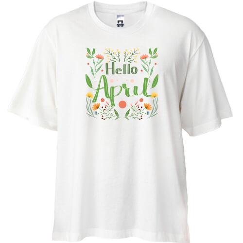 Футболка Oversize Hello April Апрель