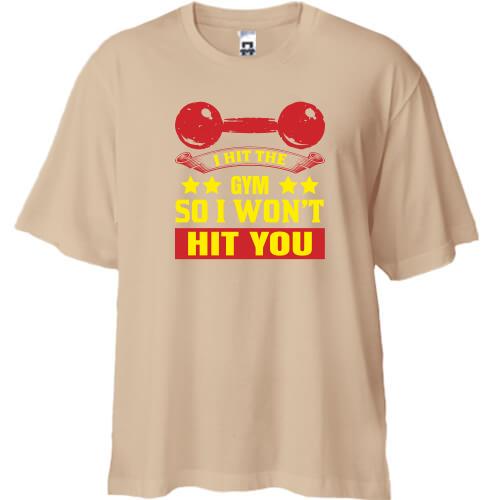Футболка Oversize I hit the gym So I want hit you