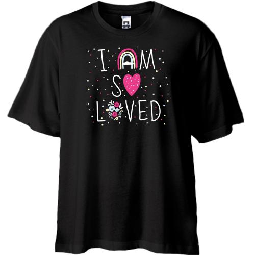 Футболка Oversize I am so Loved