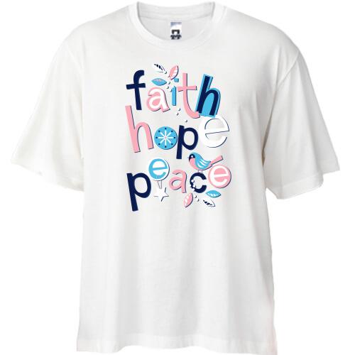 Футболка Oversize Faith Hope Peace