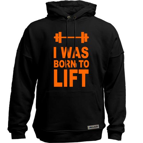 Худи без начеса I was born to lift