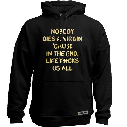 Худи без начісу Nobody dies a virgin