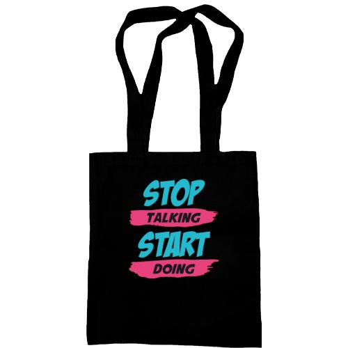 Сумка шопер Stop talking - Start doing