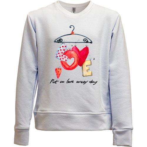 Детский свитшот без начеса Put on love every day