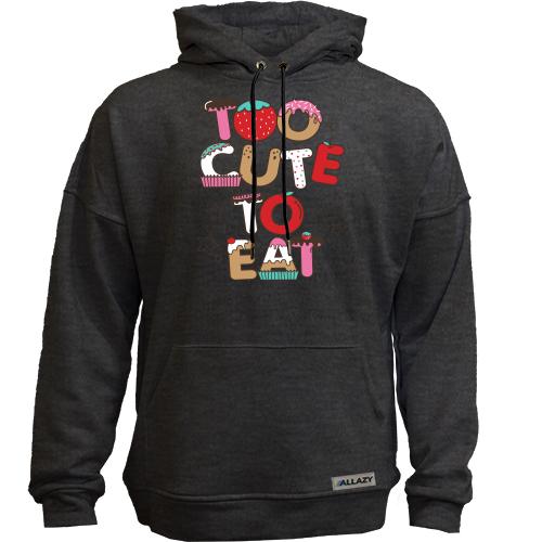 Худи без начісу Too cute to eat