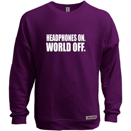Світшот без начісу Headphones On - World Off