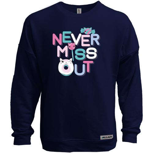 Світшот без начісу Never miss out