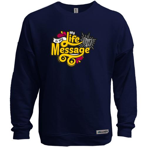 Світшот без начісу My life - is my message