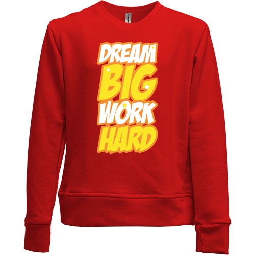 Детский свитшот без начеса Dream big - work hard