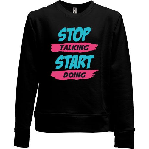 Дитячий світшот без начісу Stop talking - Start doing