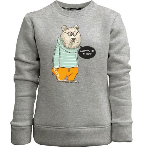 Дитячий світшот без начісу Bear What's up Dude?