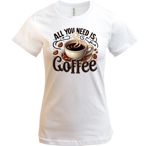 футболка All You need is Coffee