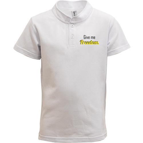 Дитяча футболка поло Give me freedom