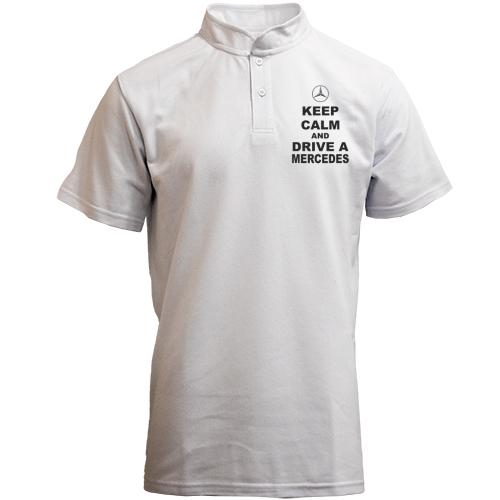 Футболка с воротником стойкой Keep calm and drive a Mercedes