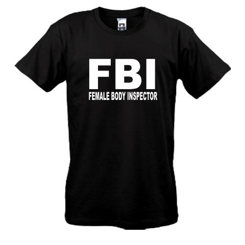 Футболка FBI - Female body inspector