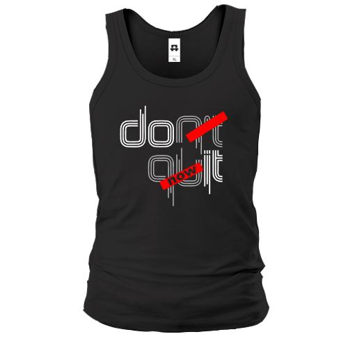Майка Dont Quit