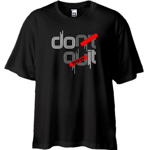 Футболка Oversize Dont Quit