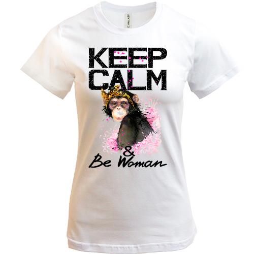 Футболка Keep calm and be woman
