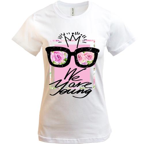 Футболка з написом We are young