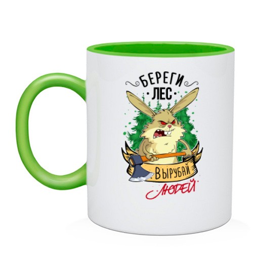 Чашка Береги лес вырубай людей