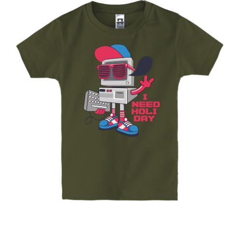 Дитяча футболка Robot - I need holiday