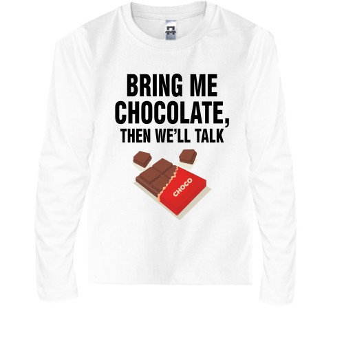 Дитячий лонгслів з написом «BRING ME CHOCOLATE, THEN WE'LL TALK» та плиткою шоколаду