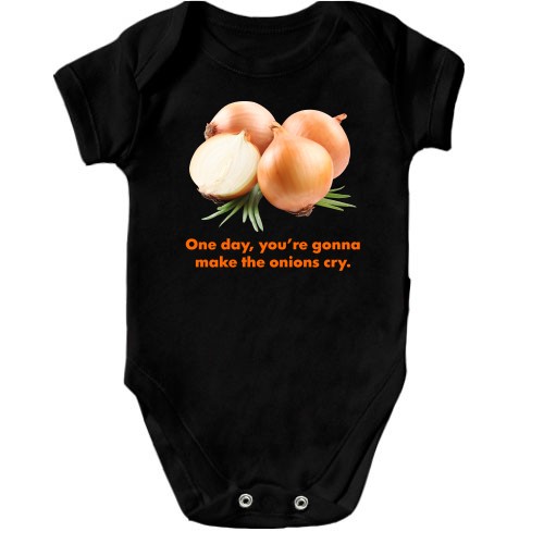 Детский боди с изображением репчатого лука и ироничной надписью «One day, you’re gonna make the onions cry.»