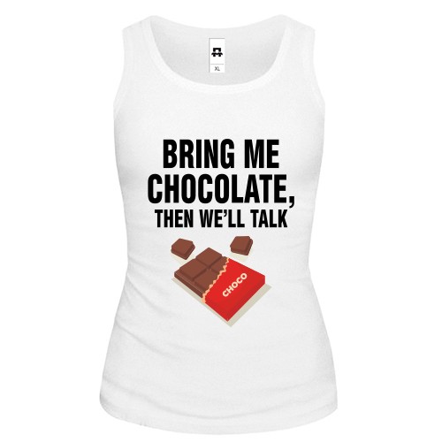 Жіноча майка з написом «BRING ME CHOCOLATE, THEN WE'LL TALK» та плиткою шоколаду