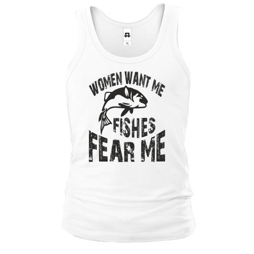 Чоловіча майка Women want me  Fish fear me