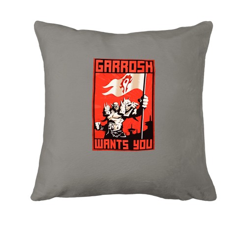 Подушка Garrosh wants you - Warcraft
