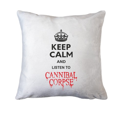 Подушка Keep Calp and listen to Cannibal Corpse