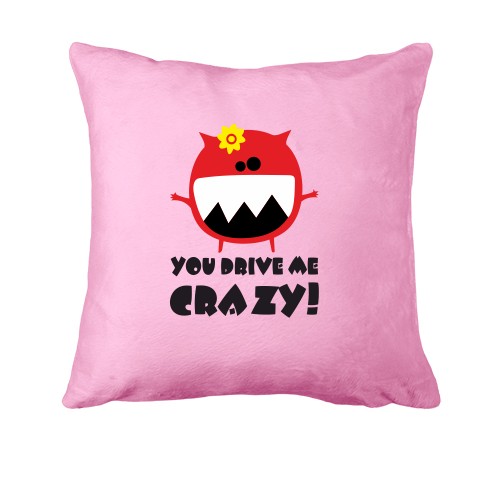 Подушка You drive me crazy