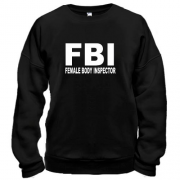 Свитшот FBI - Female body inspector