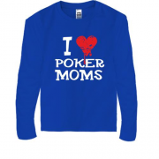Детская футболка с длинным рукавом Poker I love moms
