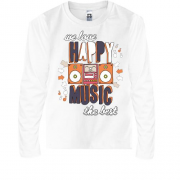 Детская футболка с длинным рукавом We love happy music the best