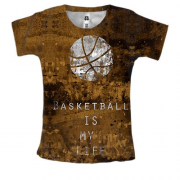 Женская 3D футболка Баскетбол - моя жизнь