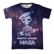 3D футболка з написом "Ніхто, крім NASA"