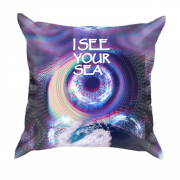 3D подушка с надписью "I see your sea"