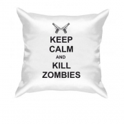 Подушка Keep Calm and kill zombies