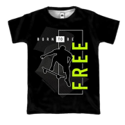 3D футболка Skateboarding - Born to be Free