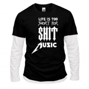 Комбінований лонгслів Life is too short for shit music