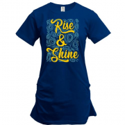 Подовжена футболка з написом "Rise & Shine"